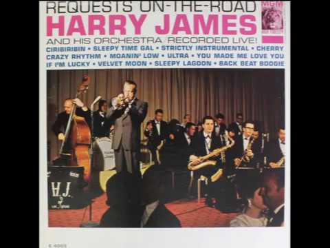 Harry James And His Orchestra — You Made Me Love You – from the 1962 Harry James LP Requests On-The-Road