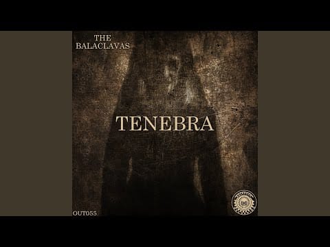 The Balaclavas — Tenebra