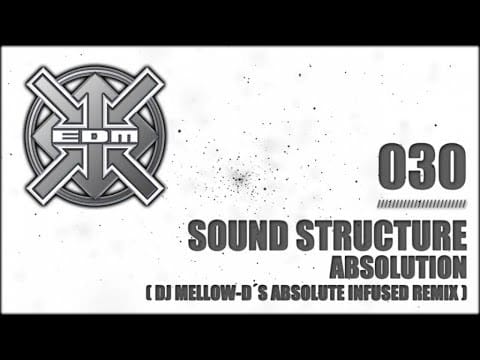 Sound Structure — Sound Structure - Absolution (DJ Mellow-D's Absolute Infused Remix)