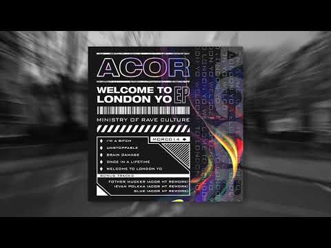AcoR — PREMIERE: ACOR - Welcome To London Yo (Original Mix) [MORC014]