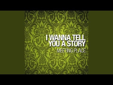 Meeting Place — I Wanna Tell You A Story (Acapalla Version)