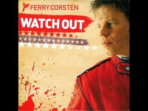 Ferry Corsten — Ferry Corsten - Watch Out (Dub Mix) [HQ]