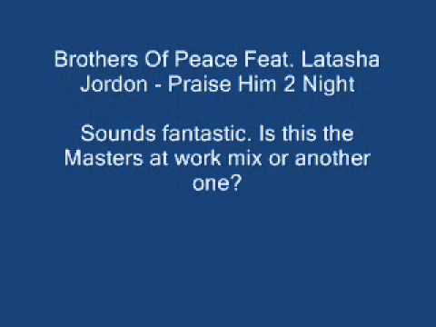 B.O.P. — Brothers Of Peace Feat. Latasha Jordon - Praise Him 2 Night