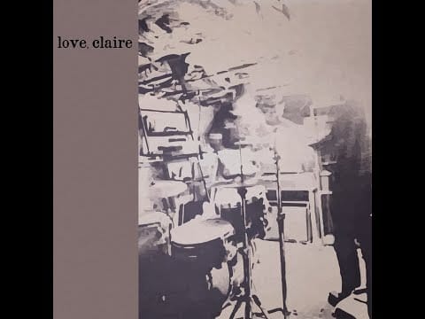 Love, Claire — Love- Claire - The Forgotten Cinema LP [FULL ALBUM]