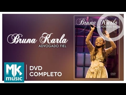 Bruna Karla — Bruna Karla - Advogado Fiel (DVD COMPLETO)