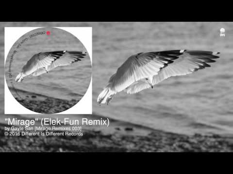 Gayle San — Gayle San - Mirage (Elek-Fun Remix) [DIDREC - Techno]