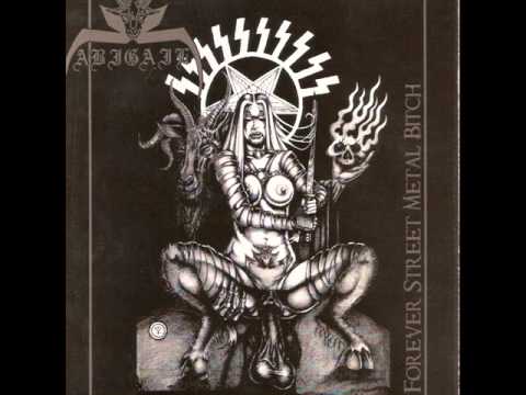 Abigail (3) — Abigail - Forever Street Metal Bitch (Full Album)