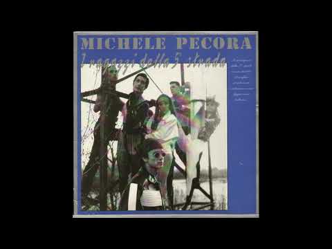 Michele Pecora — - MICHELE PECORA - I RAGAZZI DELLA 5° STRADA - ( - DUB RECORD  7972011 – 1991 - ) –FULL ALBUM