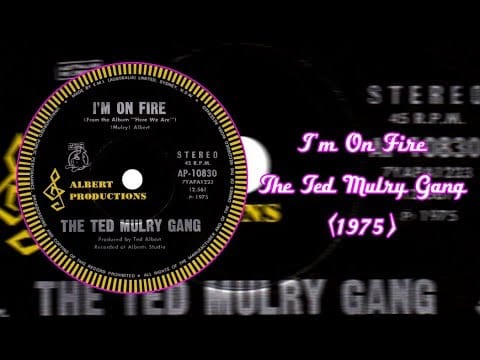 Ted Mulry Gang — I'm On Fire - The Ted Mulry Gang (1975)