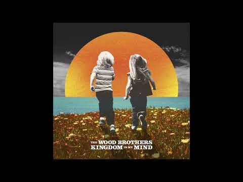 The Wood Brothers — The Wood Brothers - “Don’t Think About My Death”