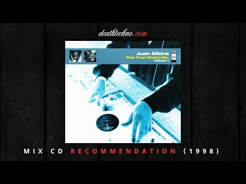 Juan Atkins — DT:Recommends | Juan Atkins - Wax Trax! MasterMix Volume 1 (1998) Mix CD