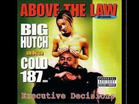 Above The Law — BIG HUTCH aka Cold 187um feat XZIBIT - 2 Killas