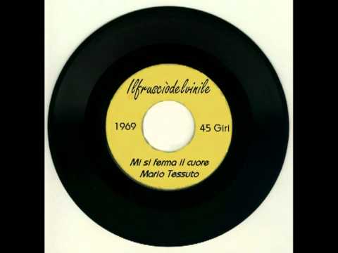 Mario Tessuto — Mario Tessuto - Mi si ferma il cuore