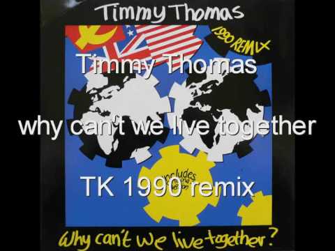 Timmy Thomas — Timmy Thomas -  why can't we live together 1990 TK remix