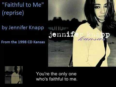 Jennifer Knapp — Jennifer Knapp   "Faithful to Me" (reprise)