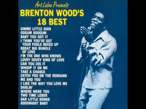 Brenton Wood — Brenton Wood ~ Great Big Bundle Of Love