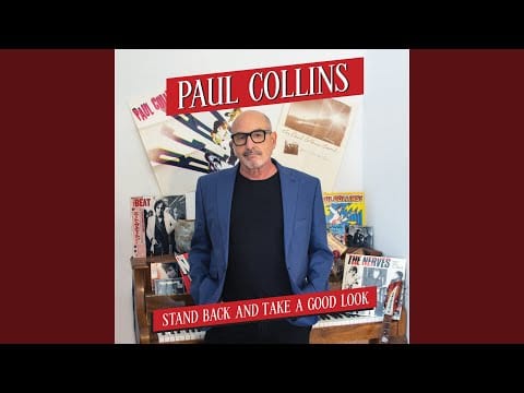 Paul Collins — Stand Back and Take a Good Look