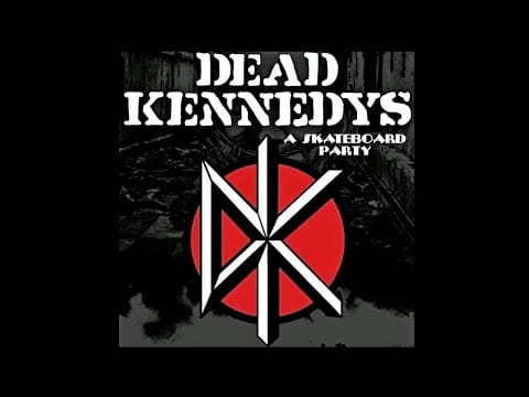 Dead Kennedys — Dead Kennedys  - A Skateboard Party [Full Album] 1312/82