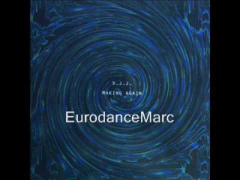 D.J.J. — EURODANCE: D.J.J. - Making Again (Alex G Remix)