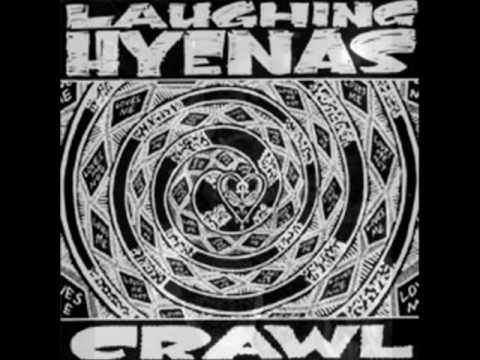 Laughing Hyenas — LAUGHING HYENAS -Crawl