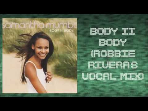 Samantha Mumba — Samantha Mumba - Body II Body (Robbie Rivera's Vocal Mix)