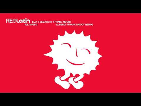 Elia Y Elizabeth — Elia y Elizabeth y Franc Moody - Alegria (Franc Moody Remix)