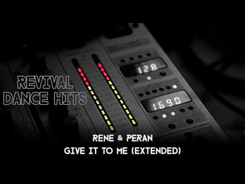 DJ Rene — Rene & Peran - Give It To Me (Extended) [HQ]