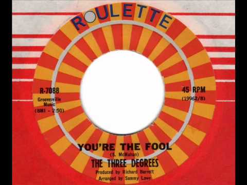 The Three Degrees — THREE DEGREES  You're the fool