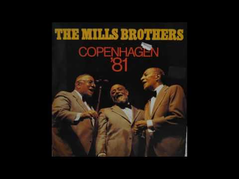 The Mills Brothers — The Mills Brothers, Copenhagen '81, I'm sorry I answered the phone