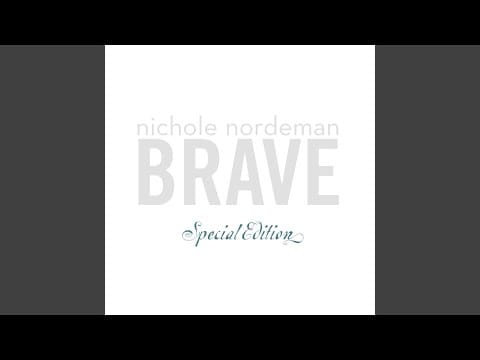 Nichole Nordeman — Brave (Acoustic Special Edition Version)
