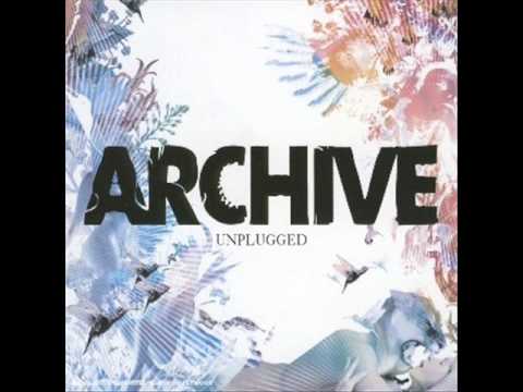 Archive — Archive - Goodbye  "Unplugged"