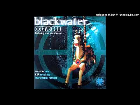 Octave One — Octave One featuring Ann Saunderson - Black Water (E-Dancer Dub)