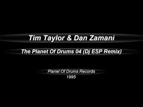 Tim Taylor & Dan Zamani — Tim Taylor & Dan Zamani  -  The Planet Of Drums 04 (Dj ESP Remix)
