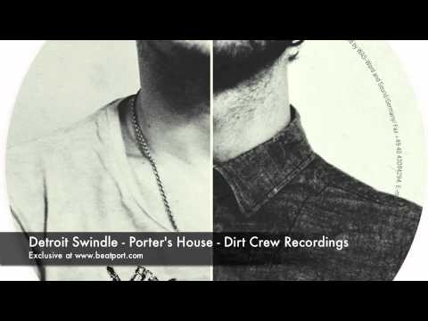 Detroit Swindle — Detroit Swindle | Porter's House | Dirt Crew Recordings