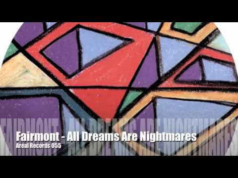 Fairmont — Fairmont - All Dreams Are Nightmares (Areal Records)