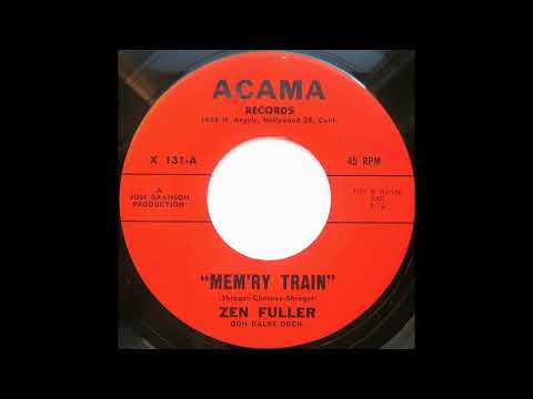 Zen Fuller — Zen Fuller - Mem'ry Train