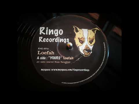 Loefah — Loefah - Yours (2008)
