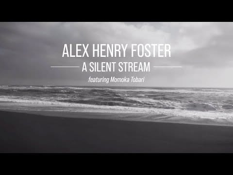 Alex Henry Foster — Alex Henry Foster - A Silent Stream [Official Lyric Video]