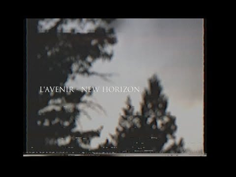 L'Avenir — L'Avenir - New Horizon (Official Video)
