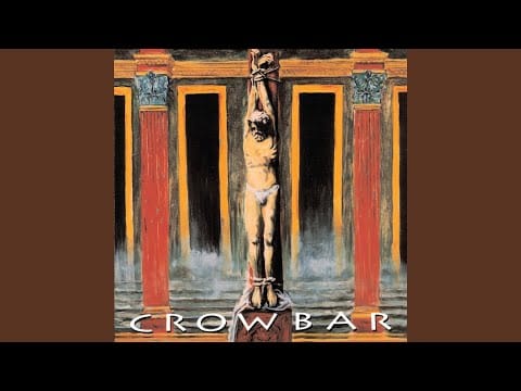 Crowbar (2) — Will That Never Dies