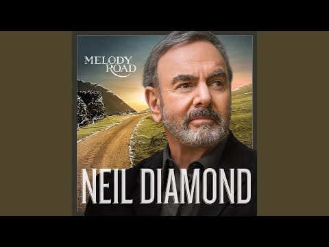 Neil Diamond — Melody Road