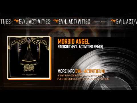 Evil Activities — Morbid Angel - Radikult (Evil Activities Remix)
