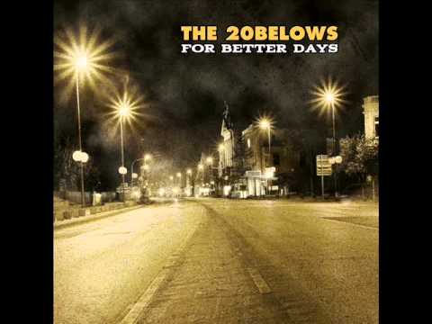 The 20Belows — the 20 belows - for better days