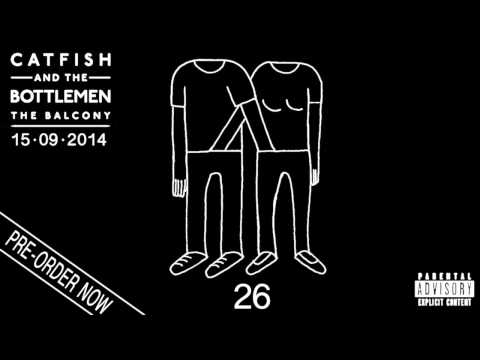 Catfish and the Bottlemen — 26 - Catfish And The Bottlemen (Steve Lemacq // BBC6 Music)