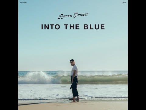 Aaron Frazer — Aaron Frazer - Into The Blue (Full Album) 2024