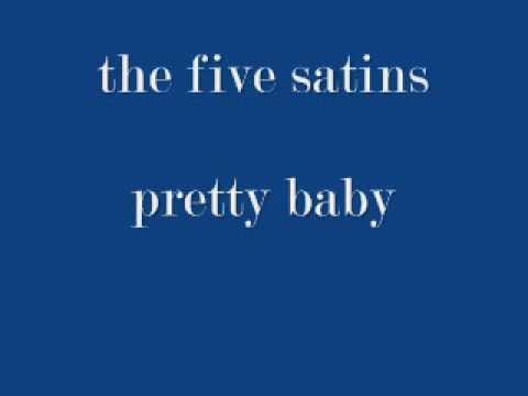 The Five Satins — the five satins - pretty baby