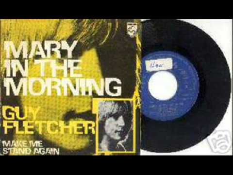 Guy Fletcher (2) — Guy Fletcher - Mary in the morning