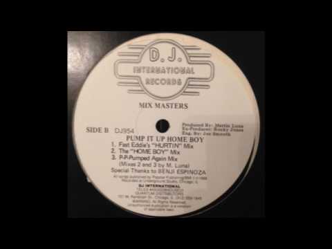 Mix Masters — Mix Masters - Pump It Up Home Boy (Fast Eddie's "Hurtin" Mix)