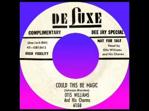 Otis Williams & The Charms — COULD THIS BE MAGIC, Otis Williams And His Charms, (Rare) De Luxe #6158   1957