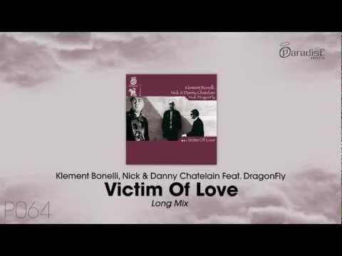 Nick & Danny Chatelain — Klement Bonelli, Nick Chatelain & Danny Chatelain feat. DragonFly - Victim Of Love (Long Mix)
